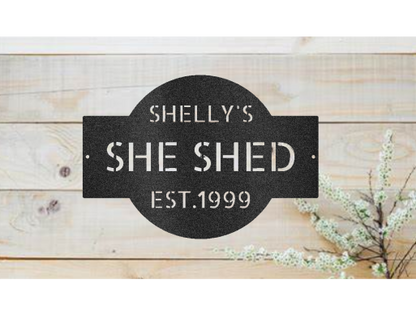 Custom She Shed Steel Sign