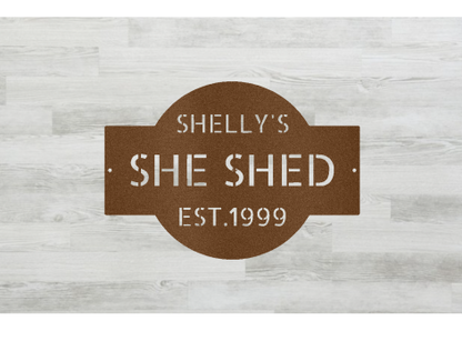 Custom She Shed Steel Sign